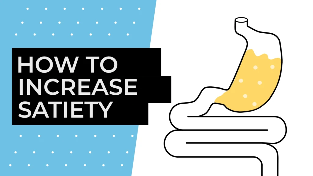 A graphic with the text ‘How to Increase Satiety’ on a blue background with white dots, alongside a simple illustration of a stomach partially filled with yellow content.